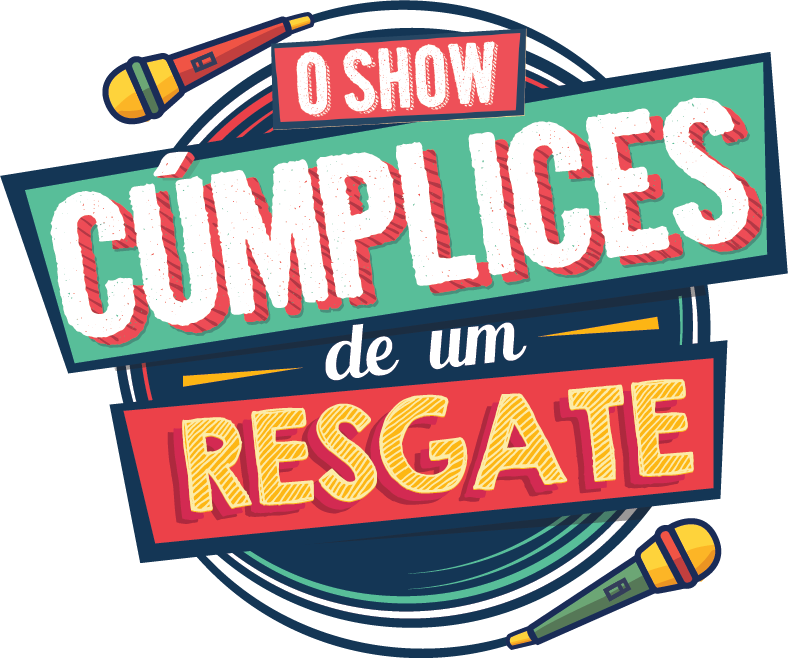 Cúmplices de um Resgate, o Show