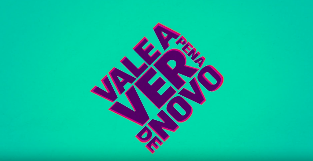 Vale a Pena Ver de Novo