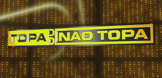 Topa ou Não Topa