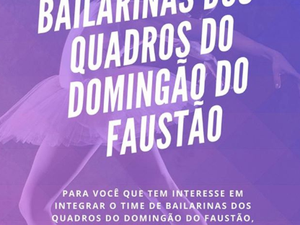 Anúncio de teste para novas bailarinas no Domingão do Faustão