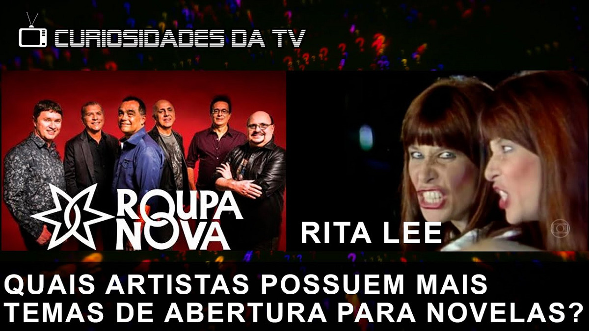 Campeões de temas de aberturas de novelas, nas Curiosidades da TV