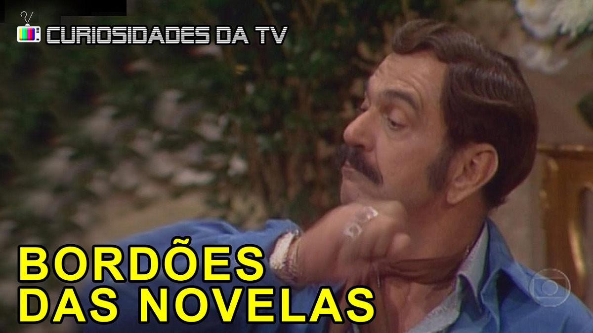 Bordões das novelas, como o