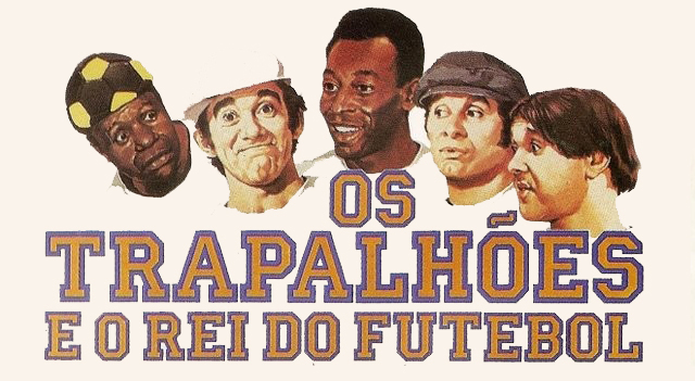 Os Trapalhões e o Rei do Futebol