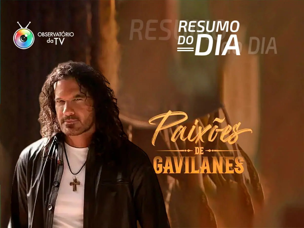 Resumo do dia - Paixões de Gavilanes