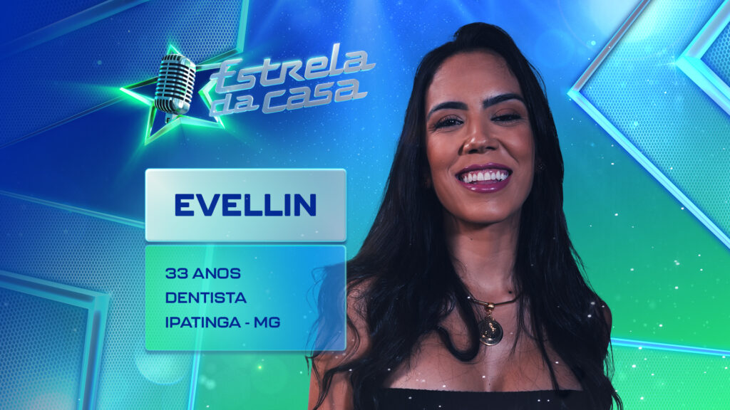 Evellin, do Estrela da Casa