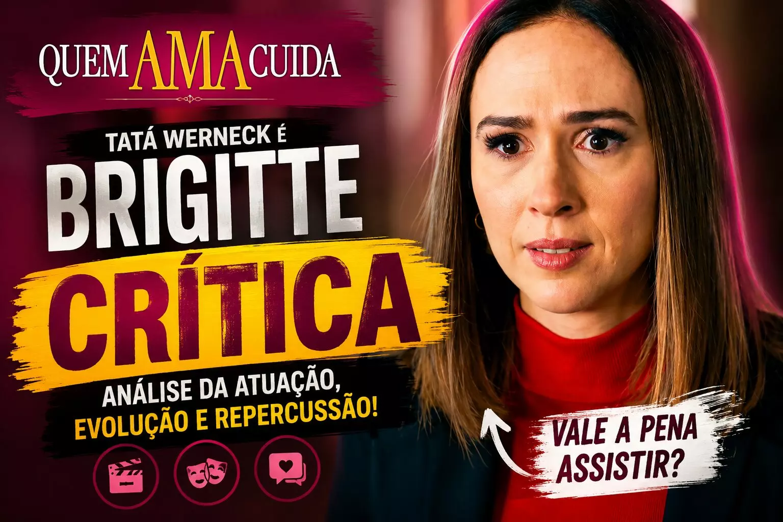 Crítica de Tatá Werneck como Brigitte em Quem Ama Cuida