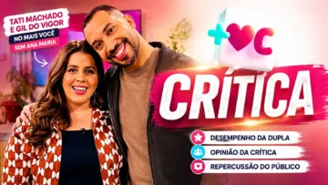 Crítica Tati Machado e Gil do Vigor no Mais Você