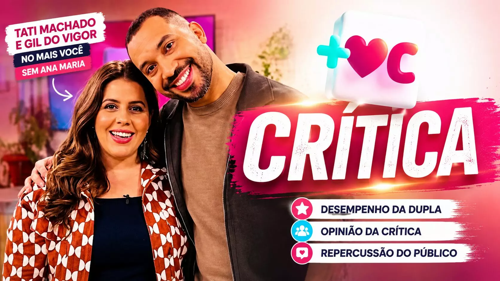 Crítica Tati Machado e Gil do Vigor no Mais Você