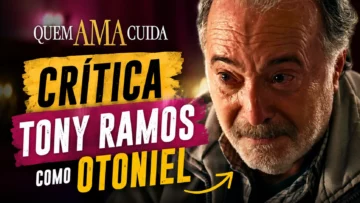 Crítica Tony Ramos como Otoniel